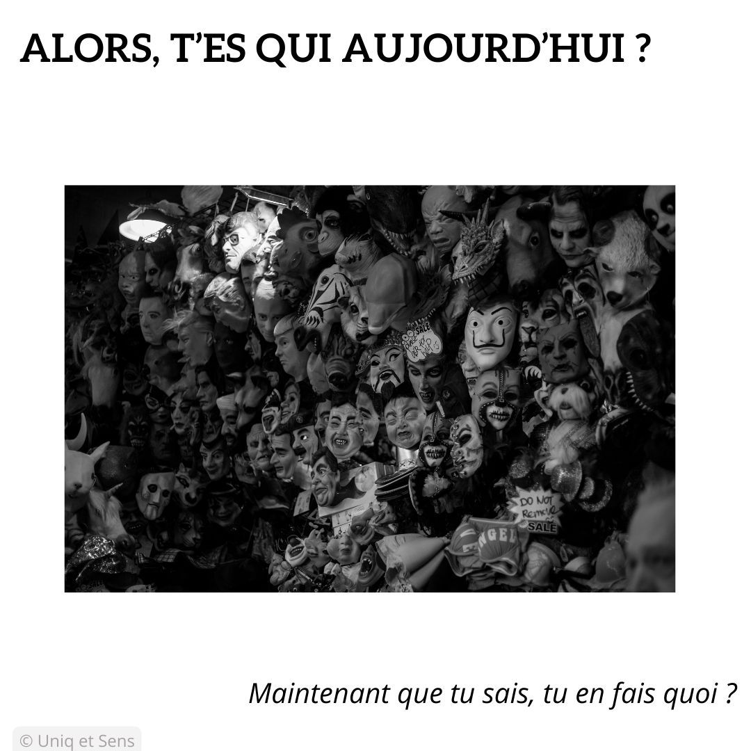 t'es qui aujourd'hui